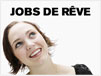 Jobs de r�ve